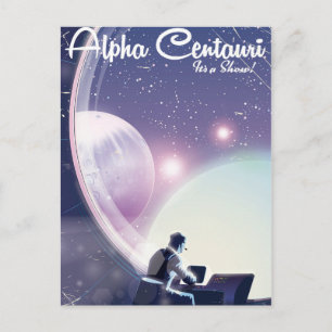 Alpha Centurai, Its a show, space travel poster Postcard