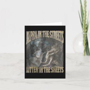 Alpha In The Streets Kitten Funny Werewolf Wolf Me Card