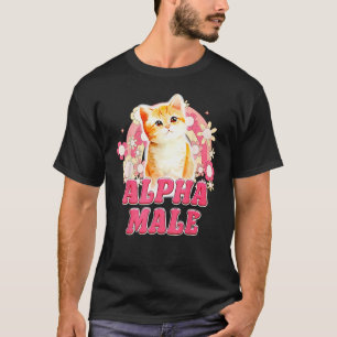 Alpha Male Cat Kitten Funny For Men Women T-Shirt