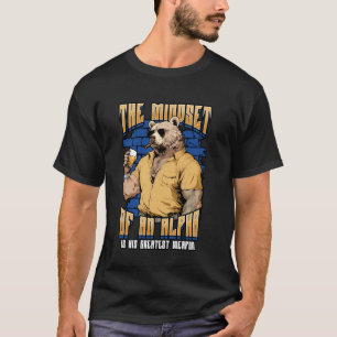 Alpha Male Grizzly Bear Mindset Greatest Weapon Is T-Shirt