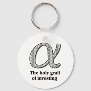 Alpha  - The holy grail of investing Key Ring