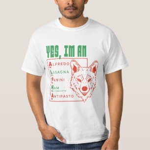 ALPHA WOLF ITALIAN FOOD YES I'M AN ALPHA T-Shirt