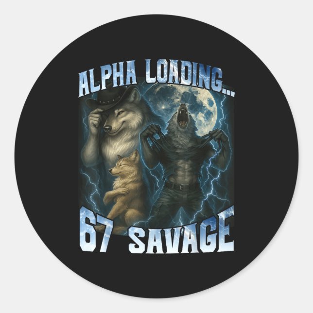 Alpha Wolf Loading 67 Percent Savage Funny Wolves  Classic Round Sticker (Front)