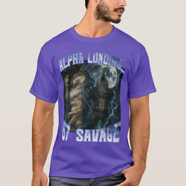 Alpha Wolf Loading 67 Percent Savage Funny Wolves  T-Shirt (Front)