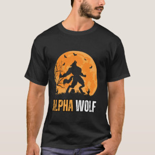 Alpha Wolf Meme Strong and Confident Betas Work Ou T-Shirt