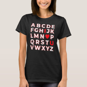 Alphabet ABC I Heart You Valentine's Day Love T-Shirt