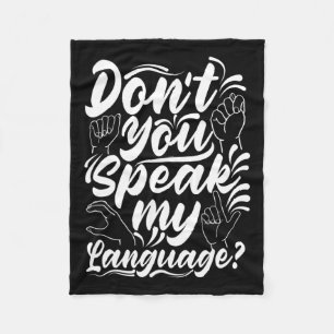 Alphabet Dont You Speak My American Sing Language  Fleece Blanket