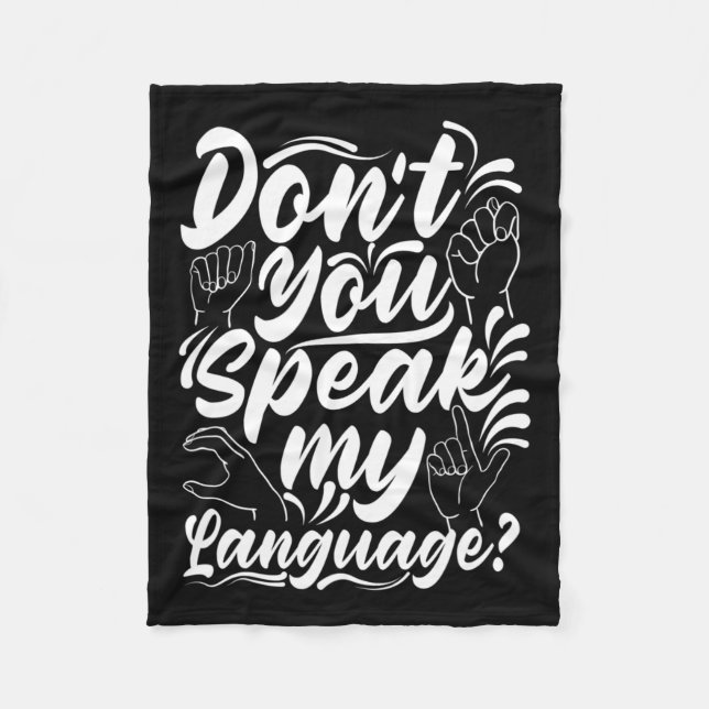 Alphabet Dont You Speak My American Sing Language  Fleece Blanket (Front)