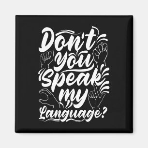 Alphabet Dont You Speak My American Sing Language Magnet