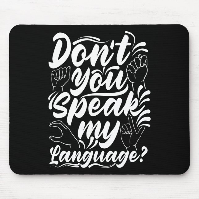 Alphabet Dont You Speak My American Sing Language  Mouse Mat (Front)