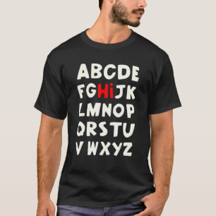 Alphabet Hi Nervous First Day Of School Teacher St T-Shirt