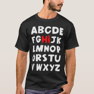 Alphabet Hi Nervous First Day Of School Teacher St T-Shirt