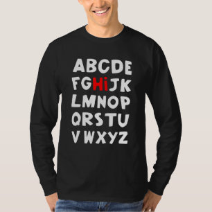 Alphabet Hi Nervous First Day Of School Teacher St T-Shirt