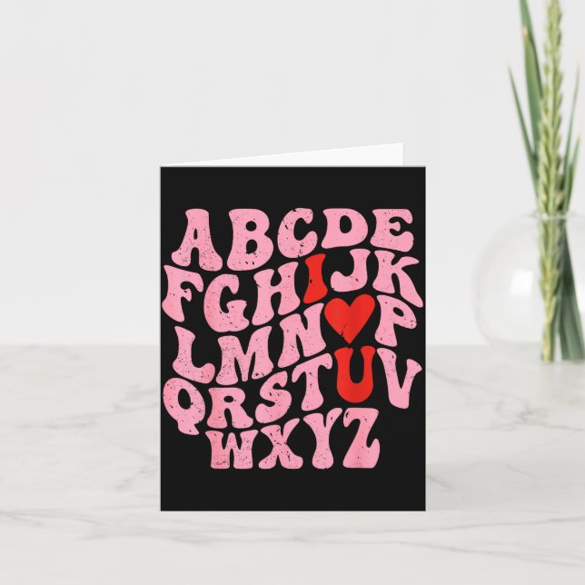Alphabet I Love You Valentines Day Heart Teacher K Card (Front)