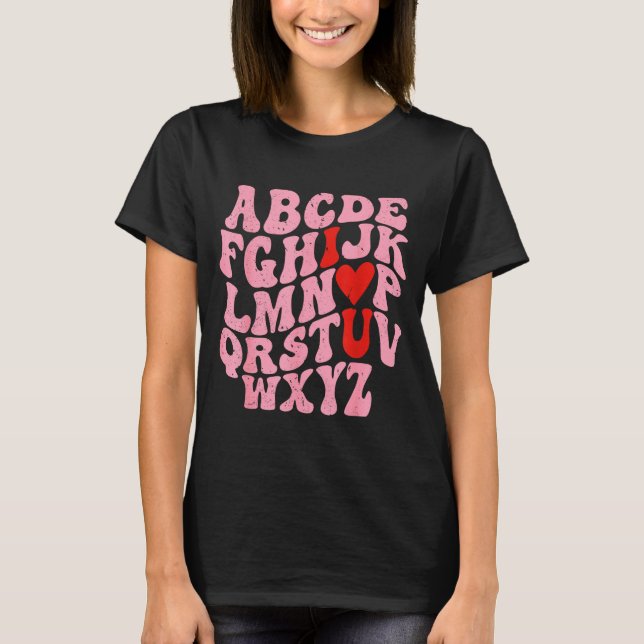 Alphabet I Love You Valentines Day Heart Teacher K T-Shirt (Front)