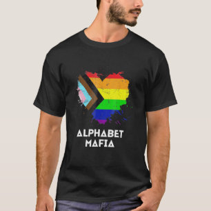 Alphabet Mafia - Lgbtq Pride - Sounds Gay Im In Fo T-Shirt