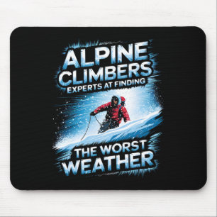 Alpine Climbers Experts At Finding The Worst Weath Mouse Mat