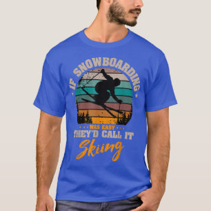 Alpine Ski Retro Vintage Slope Downhill If Snowboa T-Shirt