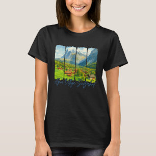 Alpine Village Switzerland Travelling Nature Lover T-Shirt