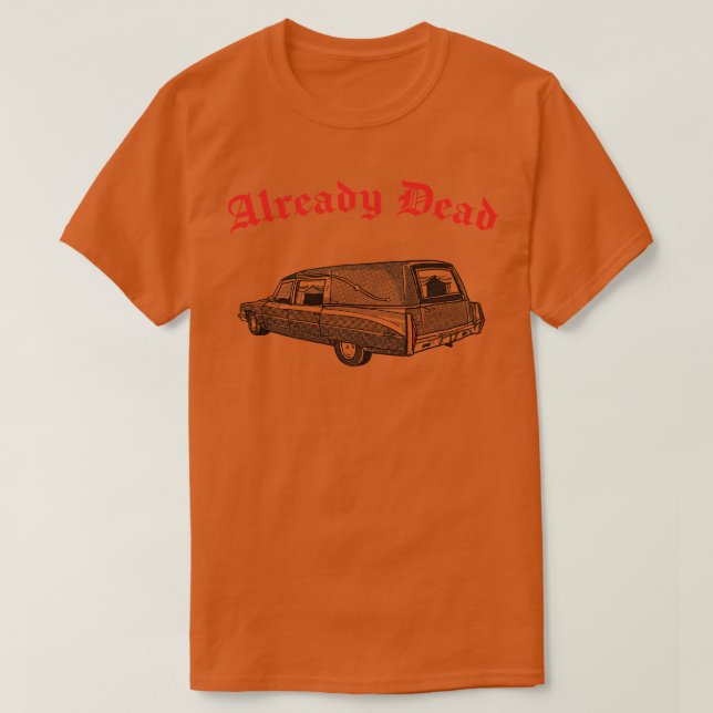 Already Dead Nihilist Hearse Punksthetic Design T-Shirt (Design Front)