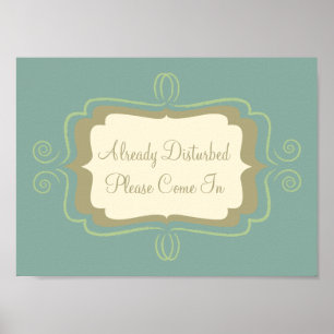 Already Disturbed, Please Come In Sign