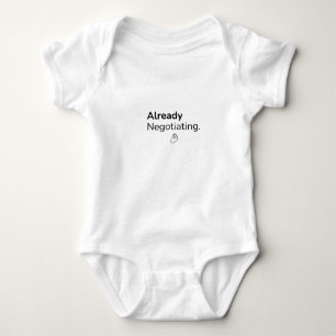 Already Negotiating Funny Baby Bodysuit