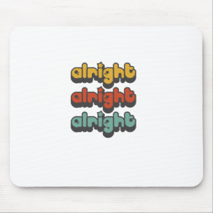 ALRIGHT-ALRIGHT-ALRIGHT-HIPPY-STAR MOUSE MAT