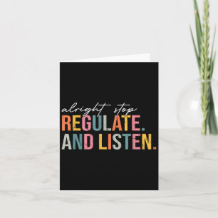 Alright Stop Regulate And Listen, School Counsello Card