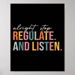 Alright Stop Regulate And Listen, School Counsello Poster