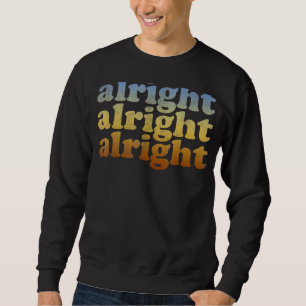 Alright Vintage Retro 70s Alright Sweatshirt