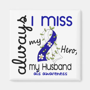ALS Always I Miss My Husband 3 Magnet