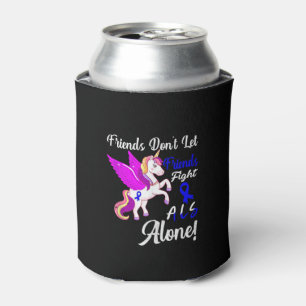 ALS Awareness Funny Unicorn Friend Support Quote T Can Cooler