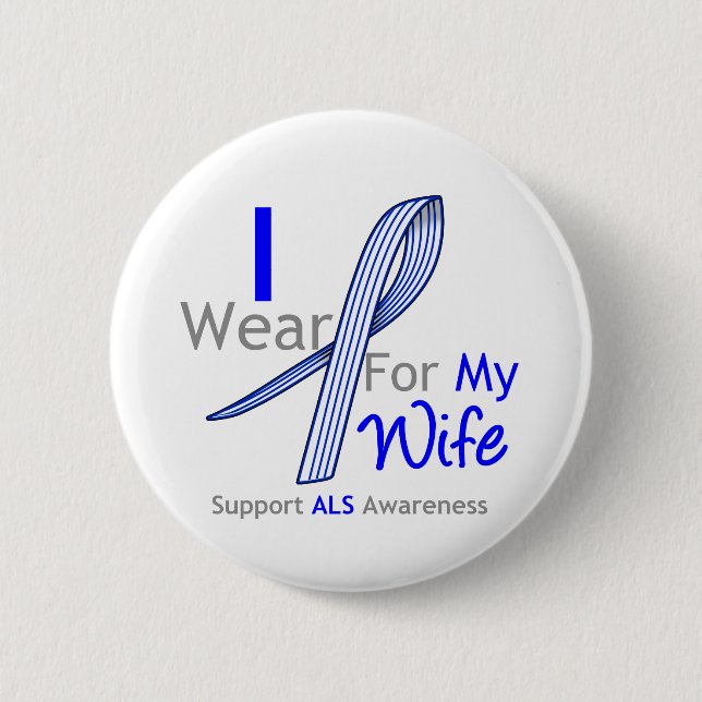 ALS Awareness I Wear ALS Ribbon For My Wife 6 Cm Round Badge (Front)