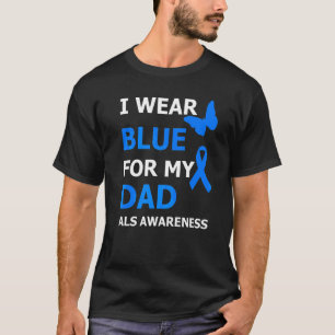 Als Awareness I Wear Blue For My Dad Ribbon T-Shirt