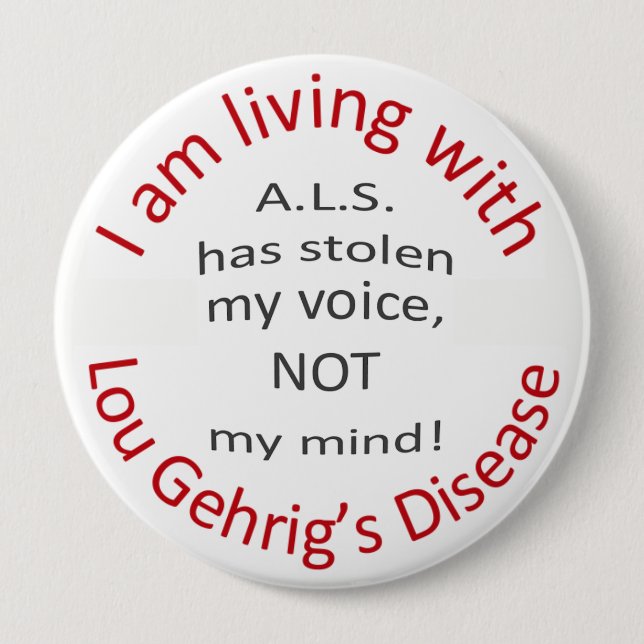 ALS has stolen my voice 10 Cm Round Badge (Front)