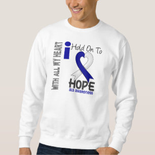 ALS I Hold On To Hope Sweatshirt