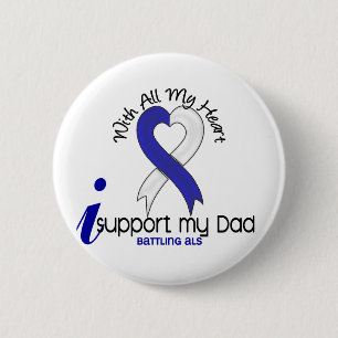 ALS I Support My Dad 6 Cm Round Badge