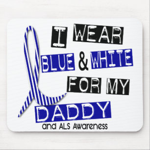 ALS I Wear Blue And White For My Daddy 37 Mouse Mat