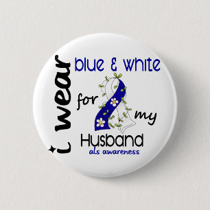 ALS I Wear Blue and White For My Husband 43 6 Cm Round Badge