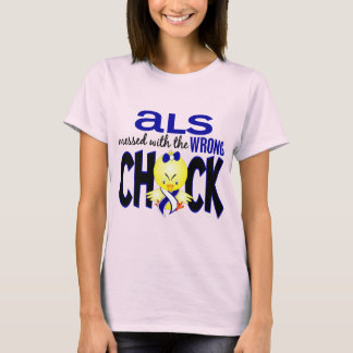 ALS Messed With The Wrong Chick T-Shirt