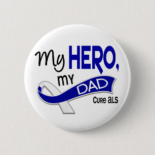 ALS My Dad My Hero 42 6 Cm Round Badge