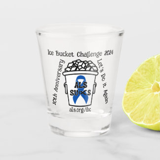 ALS Sucks Ice Bucket Challenge Shot Glass