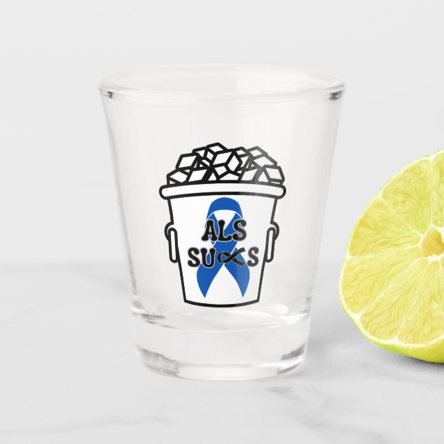 ALS Sucks   Shot Glass (Front)