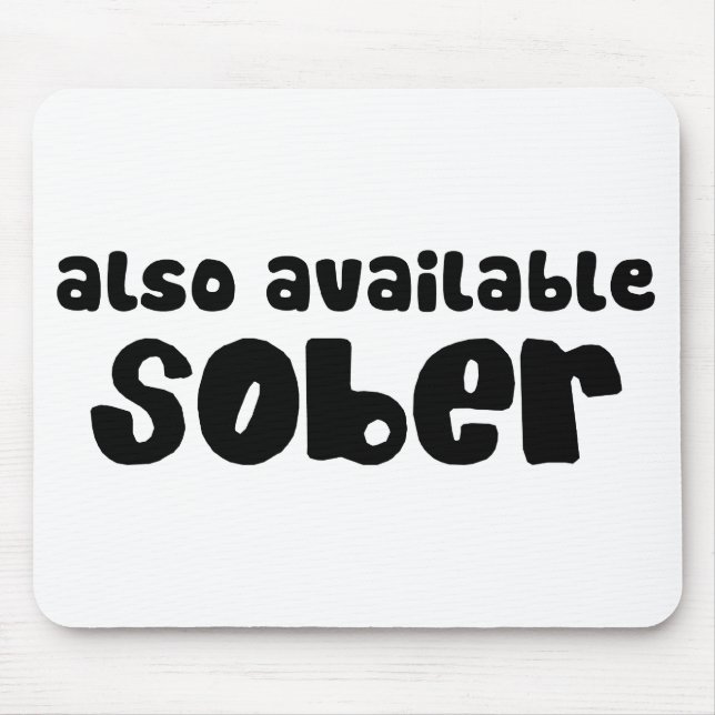 Also Available Sober Mouse Mat (Front)