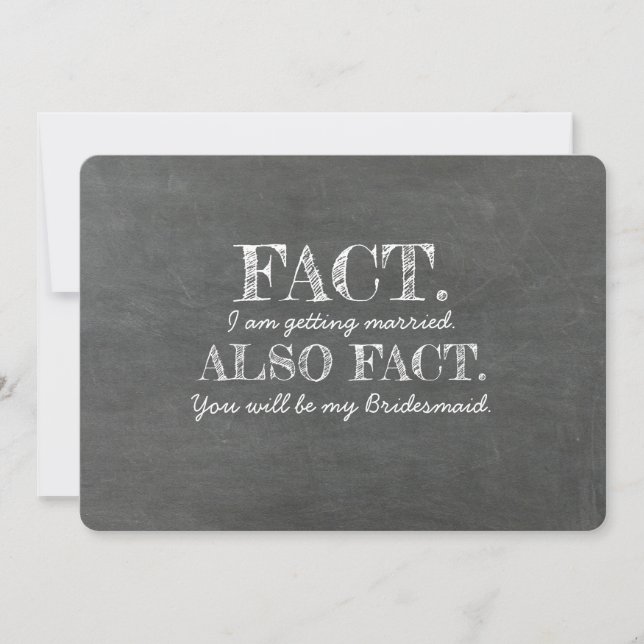 Also Fact That You Will Be My Bridesmaid Invitation (Front)