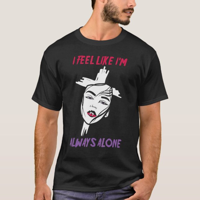 Alt Aesthetics I Feel Like I'm Always Alone Vampir T-Shirt (Front)
