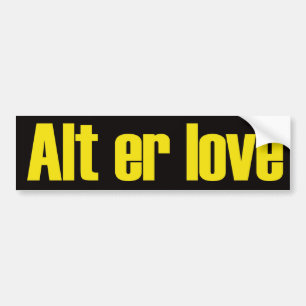 Alt er Love Bumper Sticker