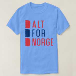 Alt For Norge Norwegian Motto  T-Shirt