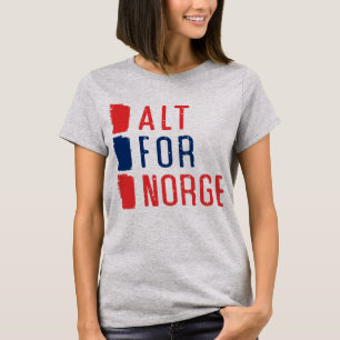 Alt For Norge Norwegian Motto  T-Shirt
