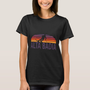 Alta Dia Dolomites Italy Ski Resort Snowboarding T-Shirt